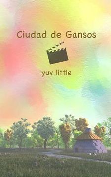 portada Ciudad de Gansos (in Spanish)