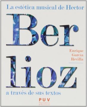 portada La Estética Musical De Hector Berlioz A Través De Sus Textos