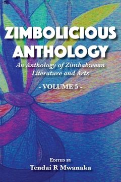 portada Zimbolicious Anthology: An Anthology of Zimbabwean Literature and Arts, Vol 5 (en Inglés)