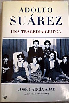 portada Adolfo Suárez: una tragedia griega