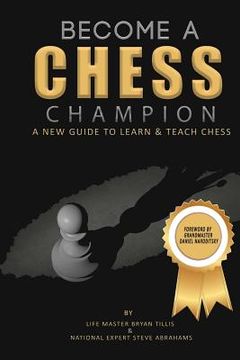 portada Become A Chess Champion: A New Guide To Learn & Teach Chess (en Inglés)