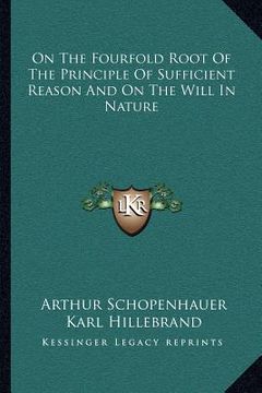 portada on the fourfold root of the principle of sufficient reason and on the will in nature (in English)