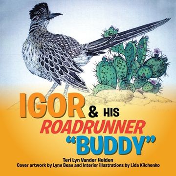 portada Igor and His Roadrunner ''Buddy'': A Senior & New Friend (en Inglés)