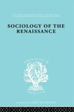 portada Sociology of the Renaissance vol 9 (International Library of Sociology) (in English)