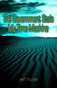 portada the government stole my time machine (en Inglés)