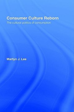 portada consumer culture reborn: the cultural politics of consumption (en Inglés)