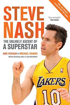 portada Steve Nash: The Unlikely Ascent of a Superstar (en Inglés)
