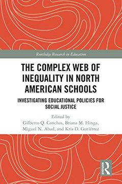 portada The Complex Web of Inequality in North American Schools: Investigating Educational Policies for Social Justice (en Inglés)