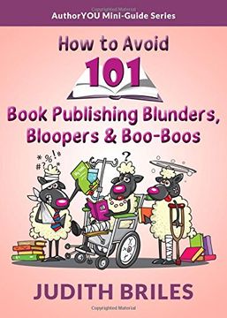 portada How to Avoid 101 Book Publishing Blunders, Bloopers & Boo-Boos (Authoryou Mini-Guide)