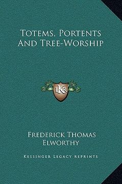 portada totems, portents and tree-worship (en Inglés)