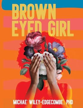 portada Brown Eyed Girl: A Journey to Self-Love (en Inglés)