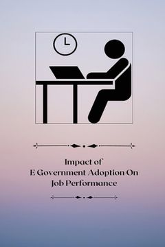 portada Impact of E-government adoption on job performance (en Inglés)