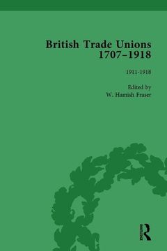 portada British Trade Unions, 1707-1918, Part II, Volume 8: 1912-1918 (en Inglés)