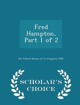 portada Fred Hampton, Part 1 of 2 - Scholar's Choice Edition (en Inglés)