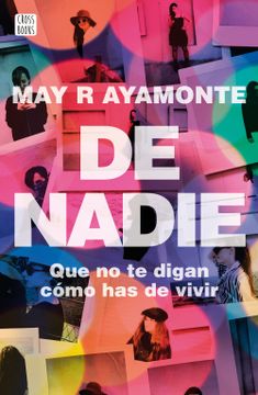 portada De Nadie: Que no te Digan Cómo has de Vivir (in Spanish)