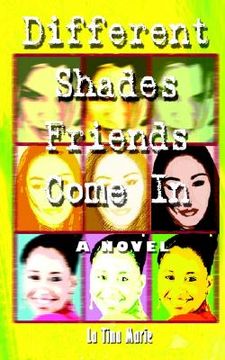 portada different shades friends come in (en Inglés)