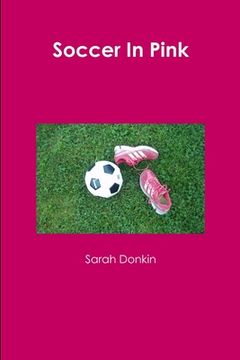 portada Soccer In Pink (en Inglés)