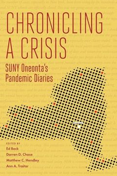 portada Chronicling a Crisis: Suny Oneonta's Pandemic Diaries (Suny Press Open Access) (en Inglés)