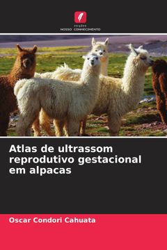 portada Atlas de Ultrassom Reprodutivo Gestacional em Alpacas (en Portugués)