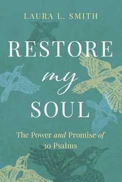 portada Restore My Soul: The Power and Promise of 30 Psalms (en Inglés)