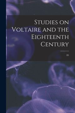portada Studies on Voltaire and the Eighteenth Century; 85 (in English)
