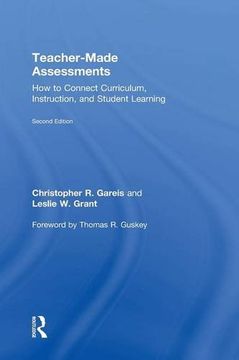 portada Teacher-Made Assessments: How to Connect Curriculum, Instruction, and Student Learning (in English)