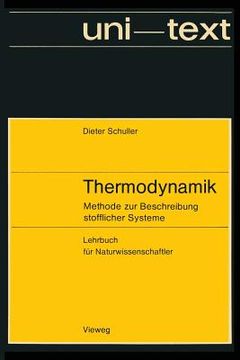 portada Thermodynamik: Methode Zur Beschreibung Stofflicher Systeme Lehrbuch Für Naturwissenschaftler (en Alemán)