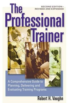 portada The Professional Trainer; A Comprehensive Guide to Planning, and Evaluating Training Programs (en Inglés)