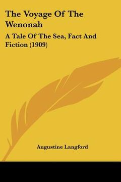 portada the voyage of the wenonah: a tale of the sea, fact and fiction (1909) (en Inglés)