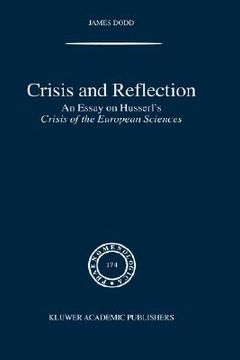 portada crisis and reflection: an essay on husserl's crisis of the european sciences (en Inglés)