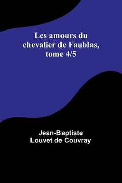 portada Les amours du chevalier de Faublas, tome 4/5 (in French)