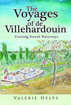 portada The Voyages of de Villehardouin: Cruising French Waterways (en Inglés)