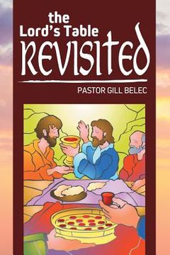 portada The Lord's Table Revisited (en Inglés)