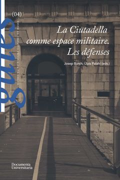 portada La Ciutadella Comme Espace Militaire. Les Defenses (in French)