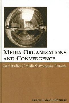 portada media organizations and convergence: case studies of media convergence pioneers (en Inglés)