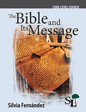 portada The Bible and Its Message: A Core Course of the School of Leadership