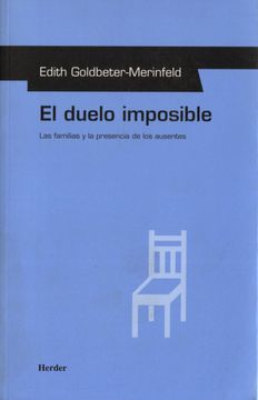 portada El Duelo Imposible: Las Familias y la Presencia de los Ausentes (in Spanish)