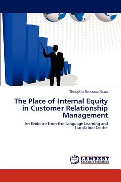 portada the place of internal equity in customer relationship management (en Inglés)