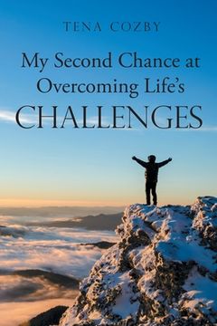 portada My Second Chance at Overcoming Life's Challenges (in English)