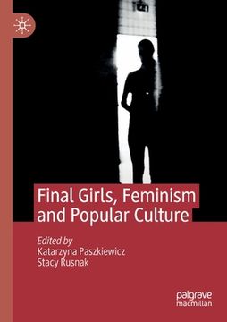 portada Final Girls, Feminism and Popular Culture