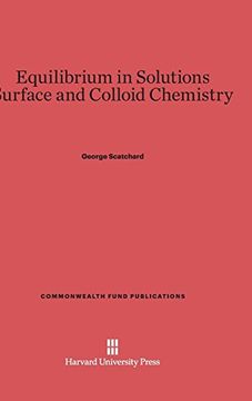portada Equilibrium in Solutions. Surface and Colloid Chemistry (Commonwealth Fund Publications) (en Inglés)