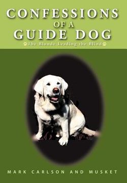 portada confessions of a guide dog (en Inglés)