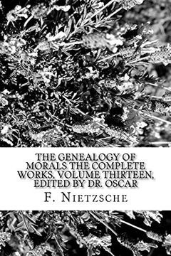 portada The Genealogy of Morals the Complete Works, Volume Thirteen, Edited by dr. Oscar (en Inglés)