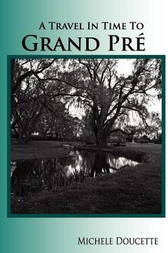 portada a travel in time to grand pr (in English)