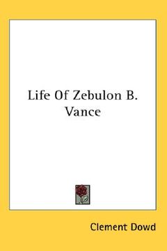 portada life of zebulon b. vance (en Inglés)