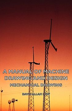 portada a manual of machine drawing and design - mechanical drawing (en Inglés)