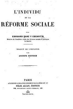 portada L'Individu et la reforme sociale par Edouard Sanz y Escartin, traduit de l'espagnol par Auguste Dietrich (en Francés)
