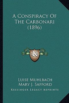 portada a conspiracy of the carbonari (1896) (en Inglés)