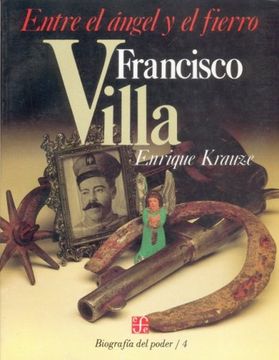 portada Francisco Villa Entre el Angel y el Fierro (in Spanish)