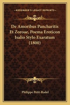 portada De Amoribus Pancharitis Et Zoroae, Poema Eroticon Isalio Stylo Exaratum (1800) (en Latin)